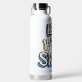 Bouteille D'eau Né à Skate Ride pour vivre (Avant)