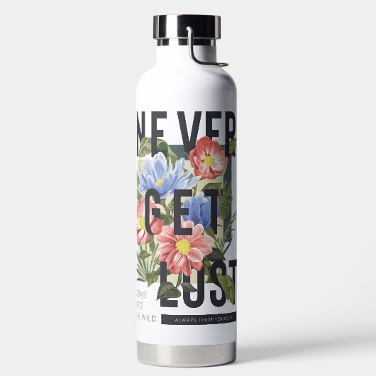 Bouteille D'eau Ne jamais perdre le slogan floral (Droite)