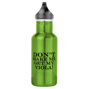 Bouteille D'eau Ne Pas Me Faire Obtenir Mon Viola