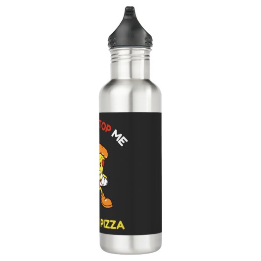Bouteille D'eau Never stop me eating pizza (Droite)