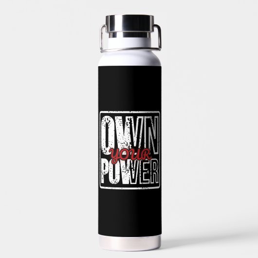Bouteille D'eau Own Your Power – Bold Motivational Quote Design (Arrière)
