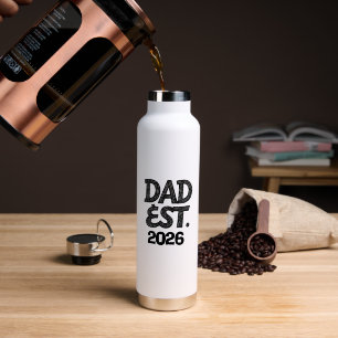 Bouteille D'eau Papa depuis 2026 Fier Papa Depuis