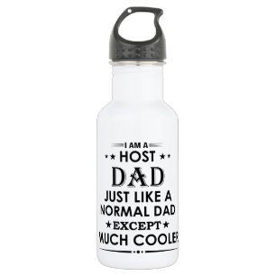 Bouteille D'eau Papa hôte tout comme papa normal sauf beaucoup de