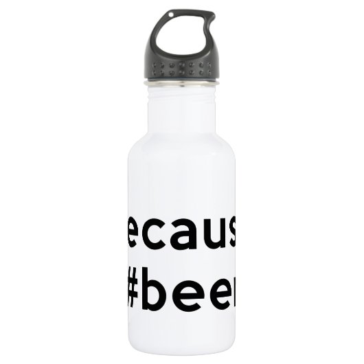 Bouteille D'eau Parce que la bière (Devant)
