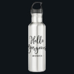 Bouteille D'eau Personnalisé Black White Hello magnifique<br><div class="desc">Un script noir et blanc saluant décore cette bouteille d'eau avec les mots,  Bonjour Gorgeous!  Personnalisez-le avec votre nom ou faites un cadeau amusant pour un ami. Conçu pour vous par Blackberry Boulevard.</div>