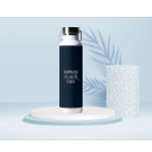 Bouteille D'eau Personnalisé Motivational quote polices blanches<br><div class="desc">Personnalisé de motivation citant les polices blanches Water Bottle. Vous devez modifier votre nom avec cette bouteille d'eau.</div>