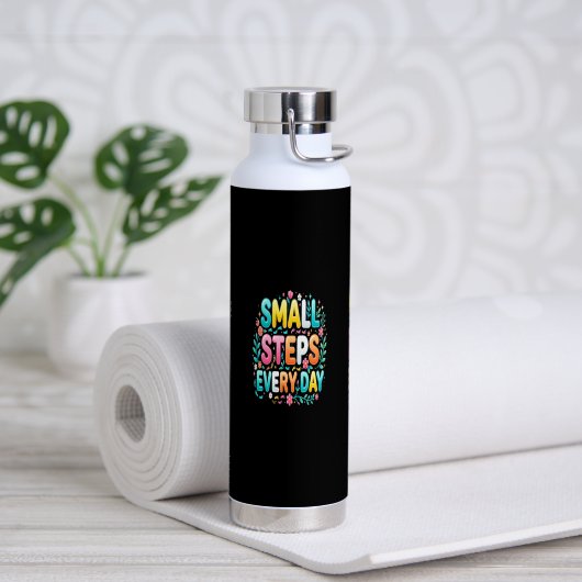 Bouteille D'eau Petits Pas Chaque Jour | Typographie Motivationnel (Yoga (pivoté))
