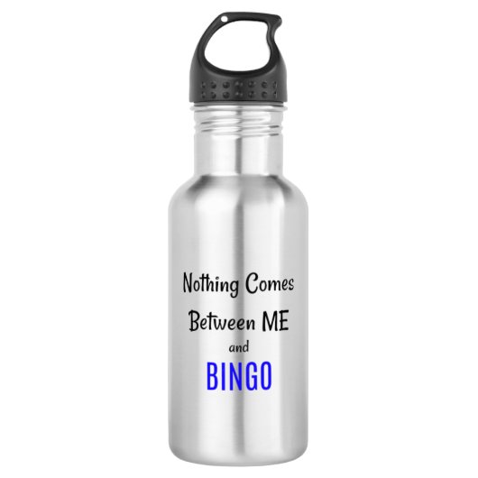 Bouteille D'eau Phrase « Rien ne passe avant le BINGO » (Devant)