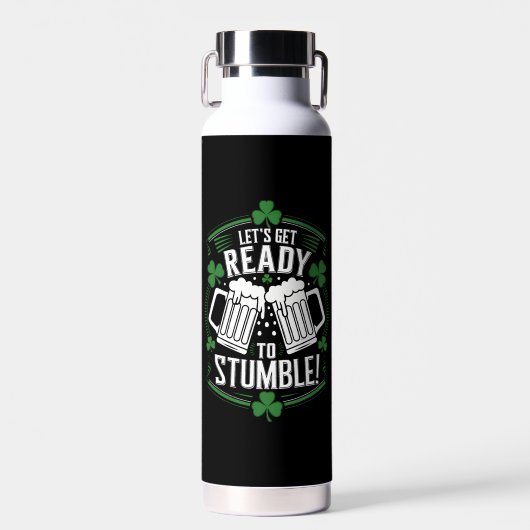 Bouteille D'eau Préparons-nous à trébucher Drôle de St Patrick (Avant)