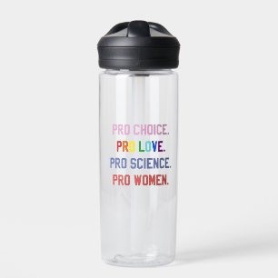 Bouteille D'eau Pro-Choice Pro-Life Pro-Science Pro-Femmes