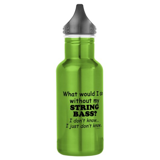 Bouteille D'eau Que ferais-je, String Bass (Gauche)