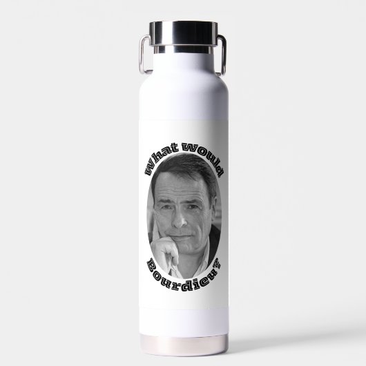 Bouteille D'eau Que ferait Bourdieu ? (Avant)