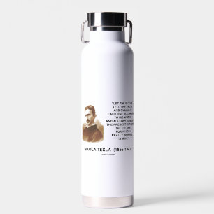 Bouteille D'eau Que L'Avenir Raconte La Vérité Cite Par Nikola Tes