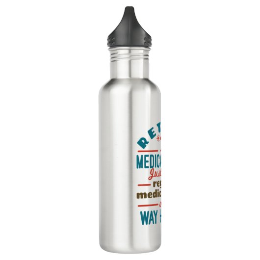 Bouteille D'eau Retraité Médicale Coder Funny Retraite Happier (Gauche)