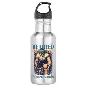 Bouteille D'eau Retraité Mon Travail Est De Faire Du Vélo