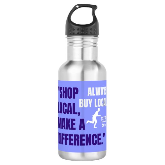 BOUTEILLE D'EAU SHOP LOCAL, FAIRE UNE DIFFÉRENCE (Devant)