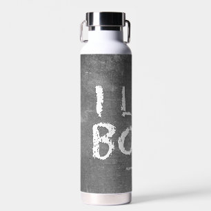 Bouteille D'eau SlipperyJoe's J'aime les garçons tableau noir sale