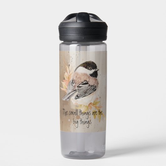 Bouteille D'eau Small things Inspirational Quote Chickadee Bird (Extérieur)