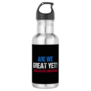 Bouteille D'eau Sommes-Nous Encore Grands ? Je Me Sens Juste Embar