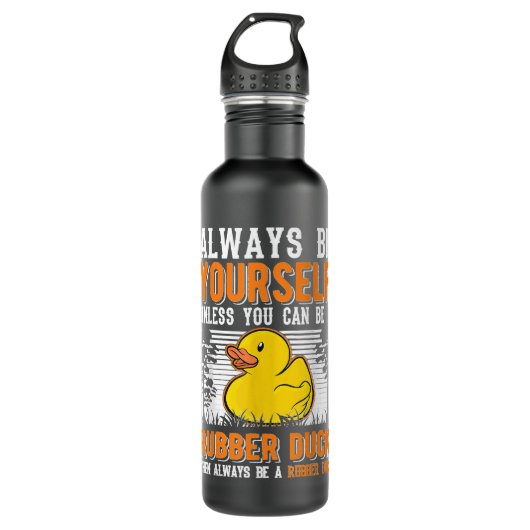 Bouteille D'eau Soyez toujours vous-même à moins que vous ne puiss (Devant)