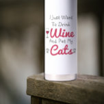 Bouteille D'eau Vins et chats<br><div class="desc">Je veux juste boire du vin et chatter mes chats</div>