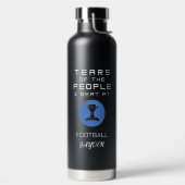 Bouteille "Les larmes des gens que je bat au footb (Droite)