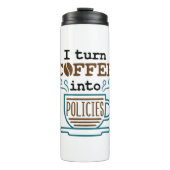 Bouteilles Isothermes Agent d'assurance Je Transforme Le Café En Politiq (Devant)