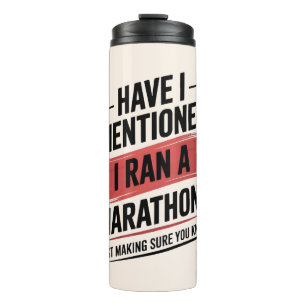 Bouteilles Isothermes Ai-je mentionné que j'ai tenu un marathon