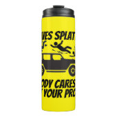 BOUTEILLES ISOTHERMES ALL LIVES SPLATTERED NOBODY CARES ABOUT YOUR (Devant)