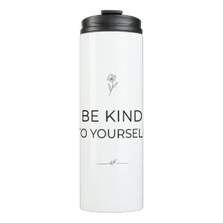 Bouteilles Isothermes Be Kind To Yourself Tumbler