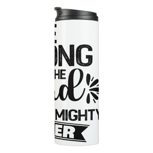 Bouteilles Isothermes Be Strong In The Lord (Tourné sur la droite)