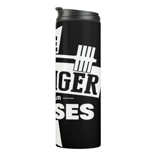 Bouteilles Isothermes Be Stronger Than Your Excuses (Tourné sur la droite)