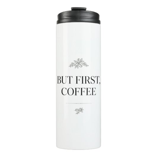Bouteilles Isothermes But First, Coffee Tumbler (Devant)