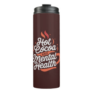 Bouteilles Isothermes Cacao chaud et santé mentale Tumbler thermique