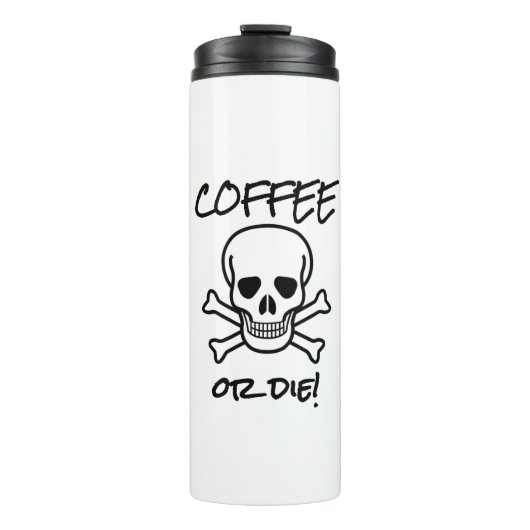 Bouteilles Isothermes Café ou mourir (Devant)