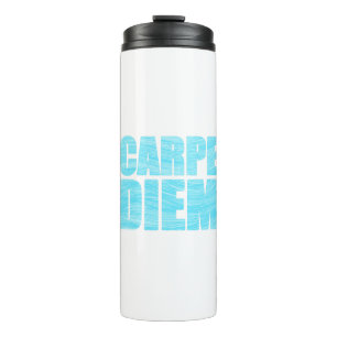 Bouteilles Isothermes Carpe Diem Thermal Tumbler