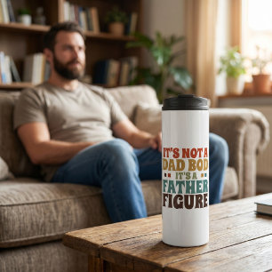 Bouteilles Isothermes Ce n'est pas un corps de papa, c'est une figure pa
