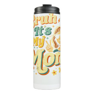 Bouteilles Isothermes C'est ma mère, drôle, cool, rétro pour la fête des