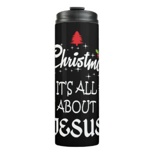 Bouteilles Isothermes Christian Christmas - It's All About Jesus T-Shirt