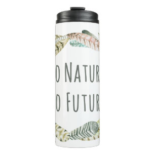 Bouteilles Isothermes Citation Minimaliste Pas De Nature Pas D'Avenir