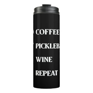 Bouteilles Isothermes Coffee Pickleball Wine Repeat!