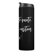 Bouteilles Isothermes Créez votre propre devis de calligraphie (Tourné sur la droite)