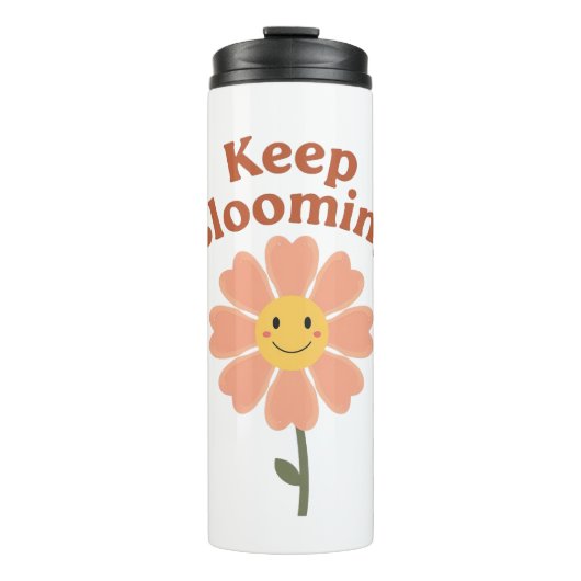 Bouteilles Isothermes Cute "Keep Blooming" Positive Quote (Devant)