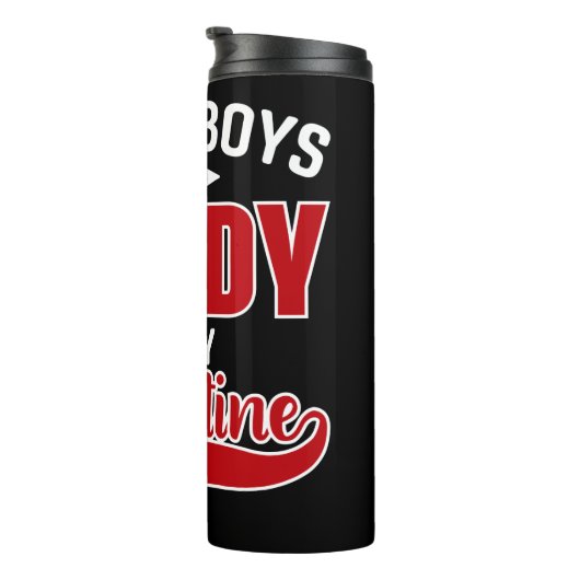 Bouteilles Isothermes Désolé Boys Papa est ma Saint Valentin (Tourné sur la droite)