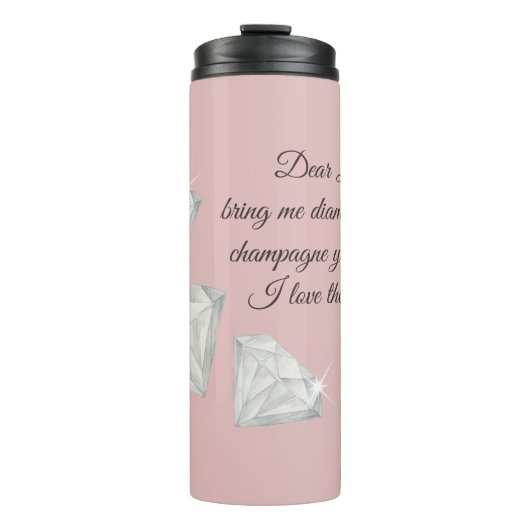 Bouteilles Isothermes Diamonds & Champagne Quote – Dear Life Edition (Devant)