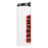 Bouteilles Isothermes Drama Queen parce que tout m'excite trop (Tourné sur la gauche)