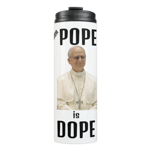 Bouteilles Isothermes Duh Pope is Dope Thermal Tumbler (Devant)