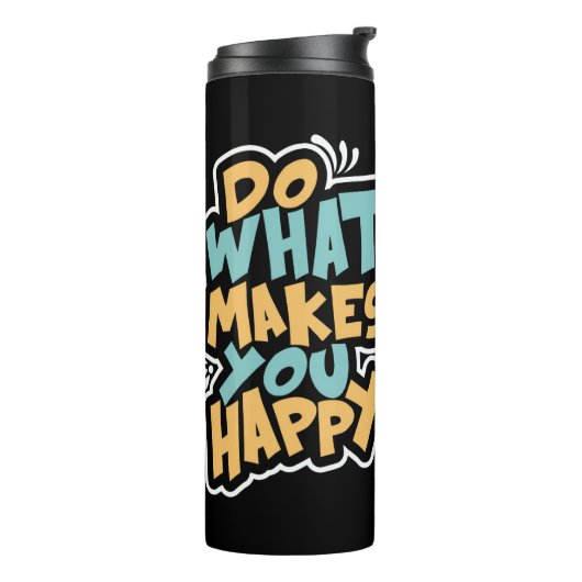 Bouteilles Isothermes "Faites ce qui vous rend heureux Mug Voyage - Moti (Tourné sur la gauche)