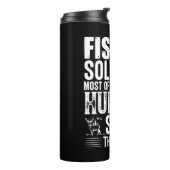 Bouteilles Isothermes Fisher Fishing Solves Most Of My Problems (Tourné sur la gauche)
