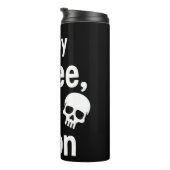 Bouteilles Isothermes Fueled by Coffee Regret and Tuition Funny College  (Tourné sur la droite)